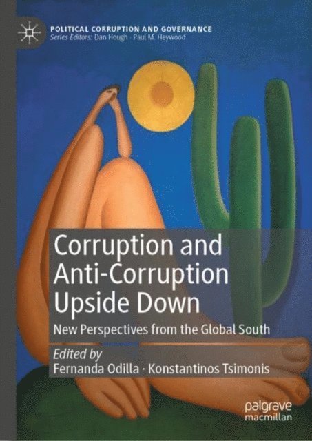 Konstantinos Tsimonis, Fernanda Odilla - Corruption and Anti-Corruption Upside Down, E-bok