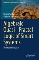 Natalia Serdyukova, Vladimir Serdyukov - Algebraic Quasi—Fractal Logic of Smart Systems, Häftad