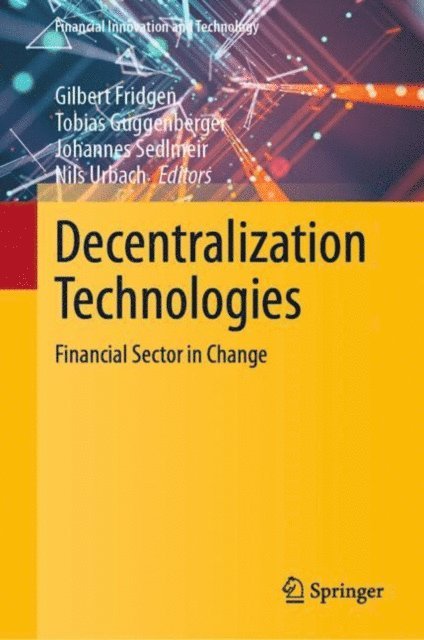Nils Urbach, Johannes Sedlmeir, Tobias Guggenberger, Gilbert Fridgen - Decentralization Technologies, E-bok