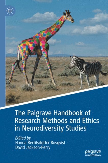 David Jackson-Perry, Hanna Bertilsdotter Rosqvist - Palgrave Handbook of Research Methods and Ethics in Neurodiversity Studies, E-bok