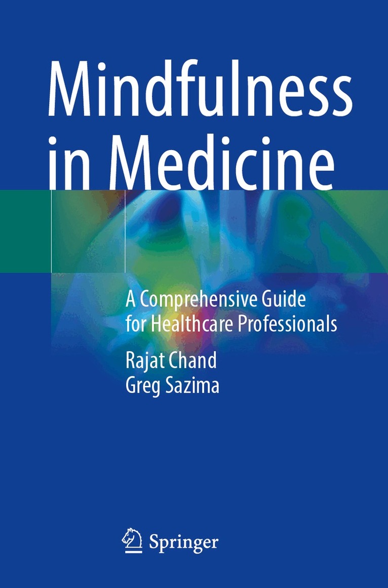 Rajat Chand, Greg Sazima - Mindfulness in Medicine, Häftad. Tillgänglighet: Lägg i varukorg