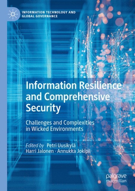Annukka Jokipii, Harri Jalonen, Petri Uusikyla - Information Resilience and Comprehensive Security, E-bok