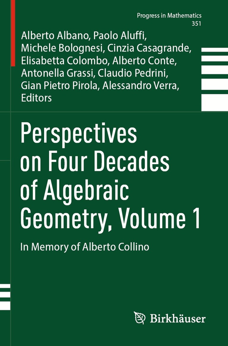 Alberto Albano, Paolo Aluffi, Michele Bolognesi, Cinzia Casagrande, Elisabetta Colombo, Alberto Conte, Antonella Grassi, Claudio Pedrini, Gian Pietro Pirola, Alessandro Verra - Perspectives on Four Decades of Algebraic Geometry, Volume 1, Häftad