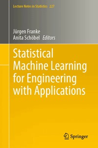 Statistical Machine Learning for Engineering with Applications