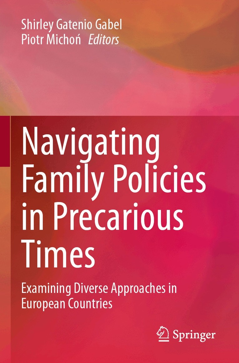 Shirley Gatenio Gabel, Piotr Michoń - Navigating Family Policies in Precarious Times, Häftad. Tillgänglighet: Lägg i varukorg