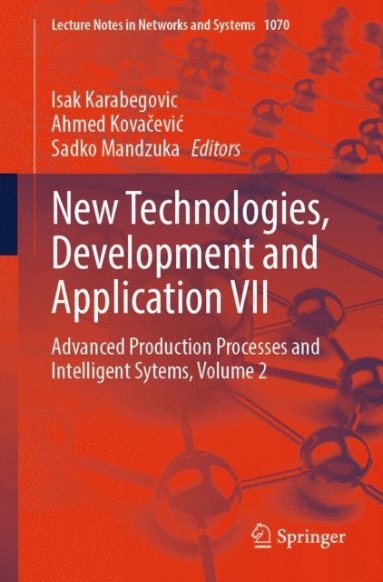 Sadko Mandzuka, Ahmed Kovacevic, Isak Karabegovic - New Technologies, Development and Application VII, E-bok