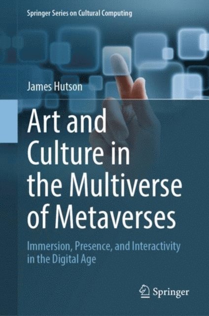 James Hutson - Art and Culture in the Multiverse of Metaverses, E-bok