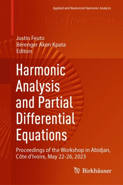Berenger Akon Kpata, Justin Feuto - Harmonic Analysis and Partial Differential Equations, E-bok