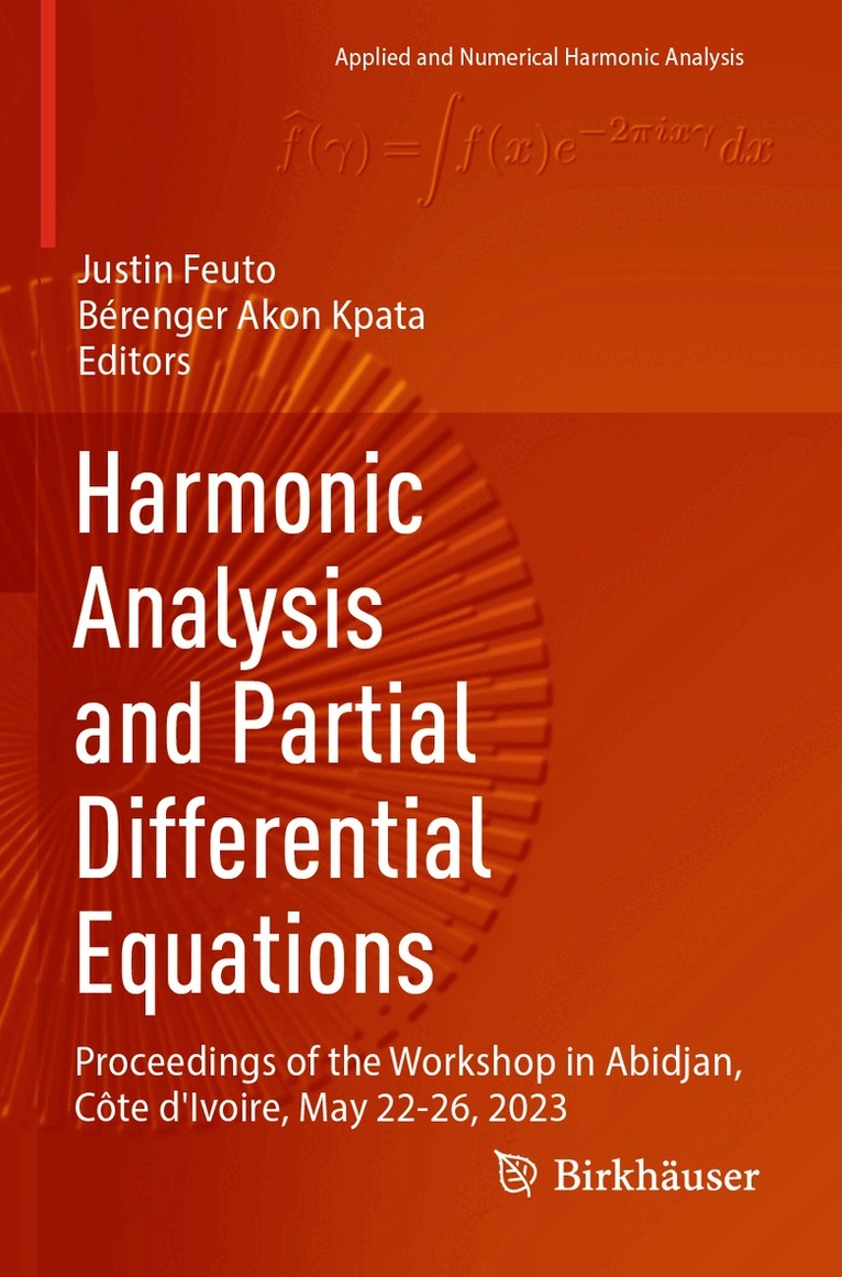 Justin Feuto, Bérenger Akon Kpata - Harmonic Analysis and Partial Differential Equations, Häftad