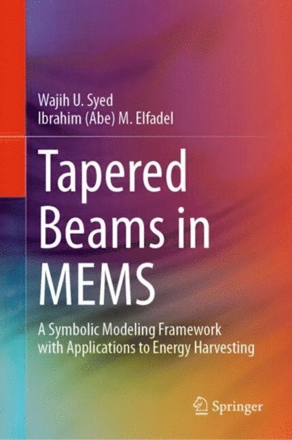 Ibrahim (Abe) M. Elfadel, Wajih U. Syed - Tapered Beams in MEMS, E-bok