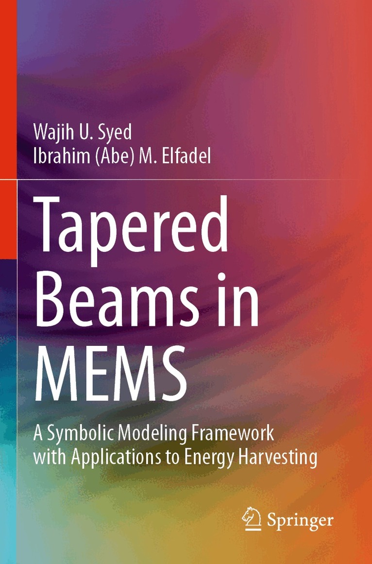 Wajih U. Syed, Ibrahim (Abe) M. Elfadel - Tapered Beams in MEMS, Häftad. Tillgänglighet: Lägg i varukorg