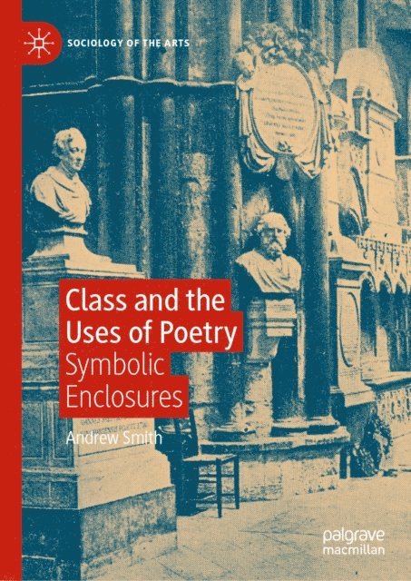 Andrew Smith - Class and the Uses of Poetry, E-bok