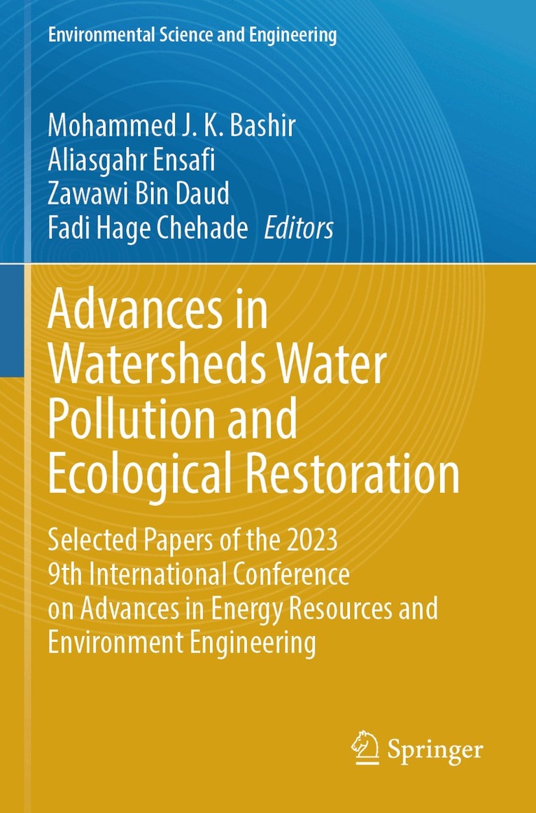 Mohammed J. K. Bashir, Aliasgahr Ensafi, Zawawi Bin Daud, Fadi Hage Chehade - Advances in Watersheds Water Pollution and Ecological Restoration, Häftad