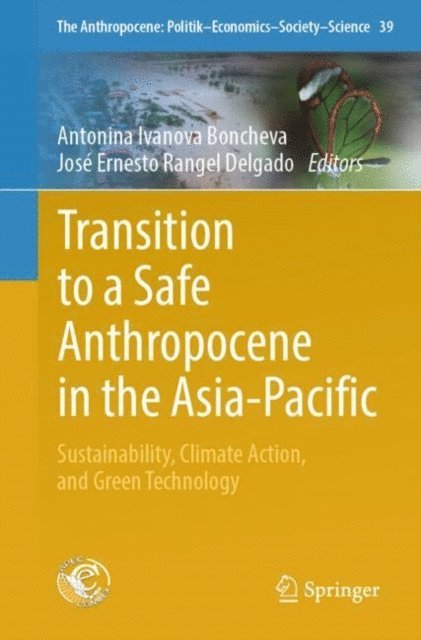 Jose Ernesto Rangel Delgado, Antonina Ivanova Boncheva - Transition to a Safe Anthropocene in the Asia-Pacific, E-bok