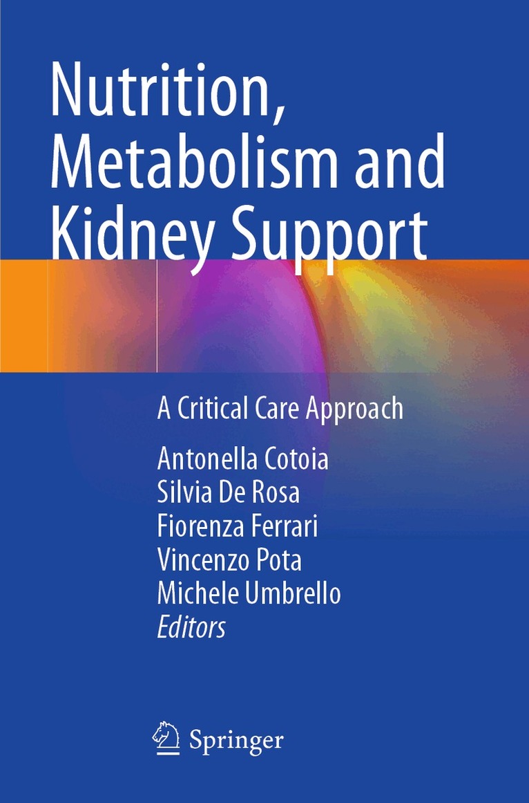 Antonella Cotoia, Silvia De Rosa, Fiorenza Ferrari, Vincenzo Pota, Michele Umbrello - Nutrition, Metabolism and Kidney Support, Häftad. Tillgänglighet: Lägg i varukorg