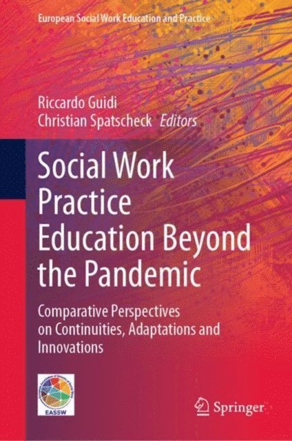 Christian Spatscheck, Riccardo Guidi - Social Work Practice Education Beyond the Pandemic, E-bok