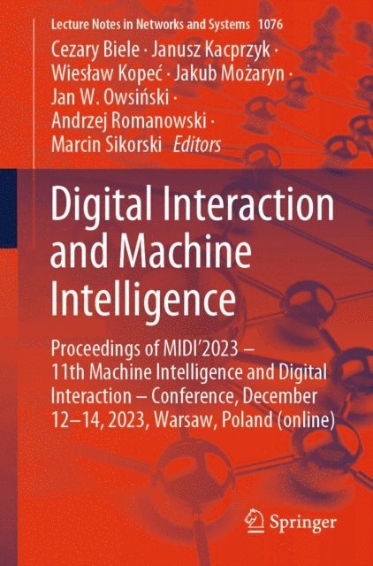 Marcin Sikorski, Andrzej Romanowski, Jan W. Owsinski, Jakub Mozaryn, Wieslaw Kopec, Janusz Kacprzyk, Cezary Biele - Digital Interaction and Machine Intelligence, E-bok