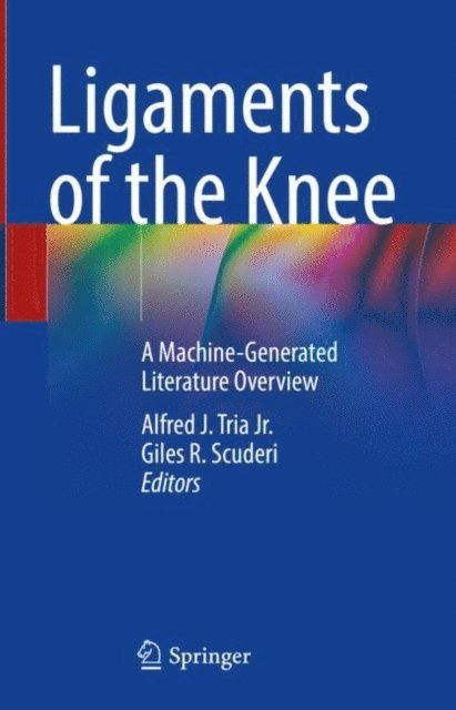 Giles R. Scuderi, Alfred J. Tria Jr. - Ligaments of the Knee, E-bok
