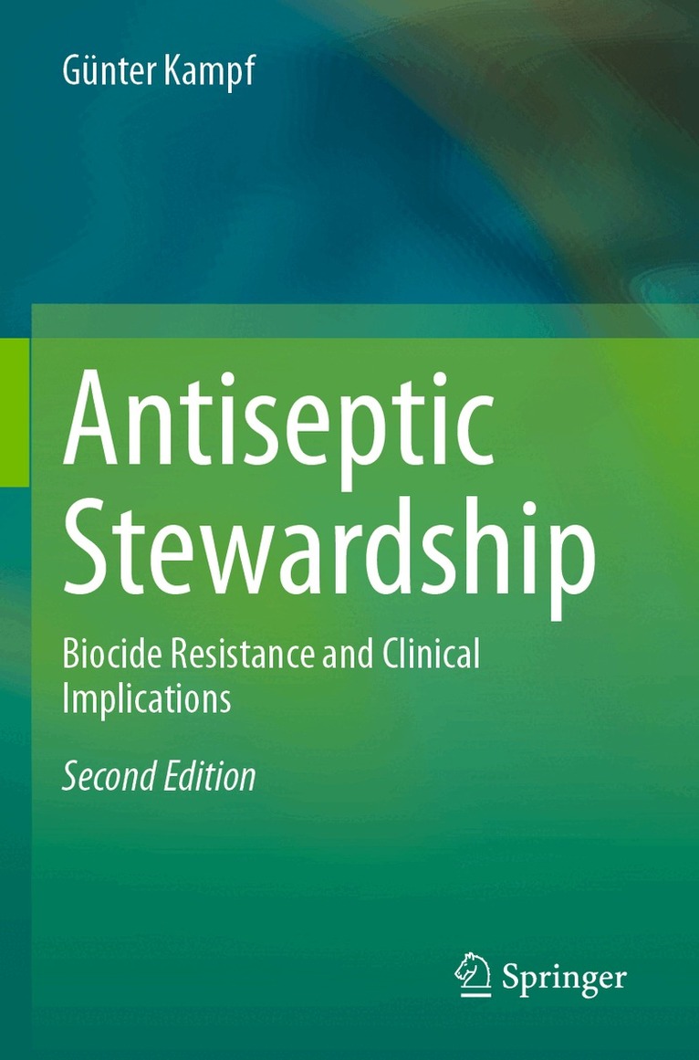 Günter Kampf - Antiseptic Stewardship, Häftad. Tillgänglighet: Lägg i varukorg