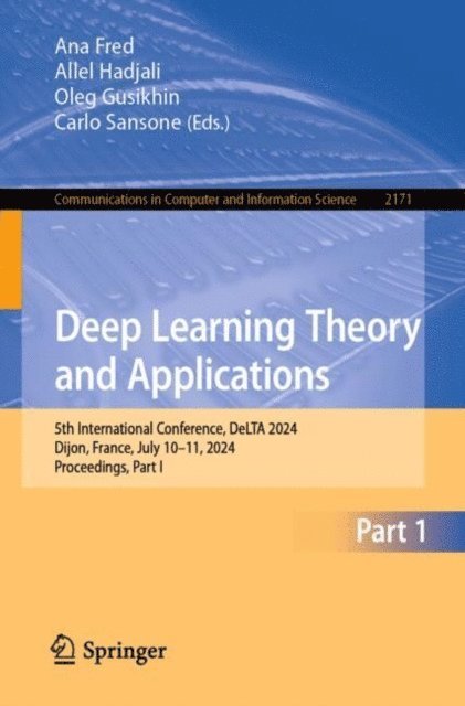 Carlo Sansone, Oleg Gusikhin, Allel Hadjali, Ana Fred - Deep Learning Theory and Applications, E-bok