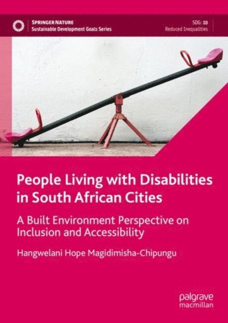 Hangwelani Hope Magidimisha-Chipungu - People Living with Disabilities in South African Cities, E-bok