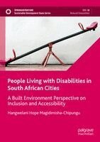 Hangwelani Hope Magidimisha-Chipungu - People Living with Disabilities in South African Cities, Häftad