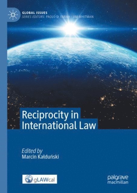 Marcin Kaldunski - Reciprocity in International Law, E-bok