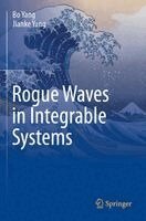 Bo Yang, Jianke Yang - Rogue Waves in Integrable Systems, Häftad