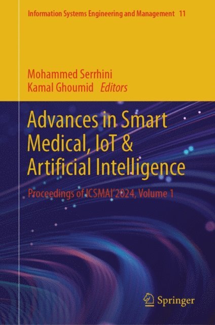 Kamal Ghoumid, Mohammed Serrhini - Advances in Smart Medical, IoT & Artificial Intelligence, E-bok