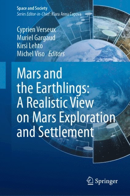 Michel Viso, Kirsi Lehto, Muriel Gargaud, Cyprien Verseux - Mars and the Earthlings: A Realistic View on Mars Exploration and Settlement, E-bok