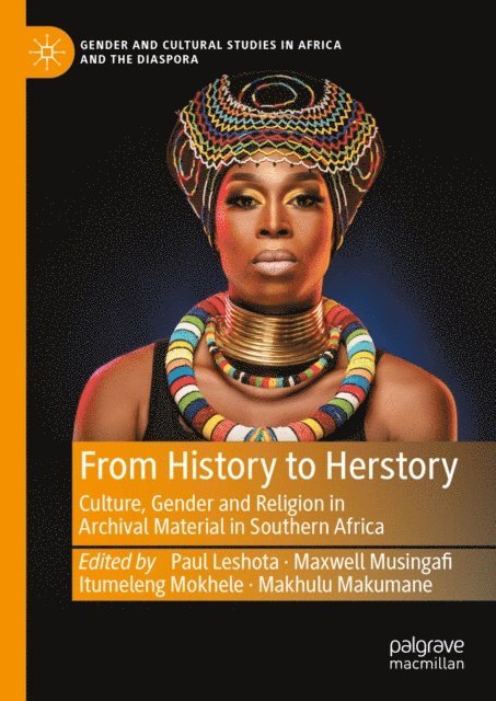 Makhulu Makumane, Itumeleng Mokhele, Maxwell Musingafi, Paul Leshota - From History to Herstory, E-bok