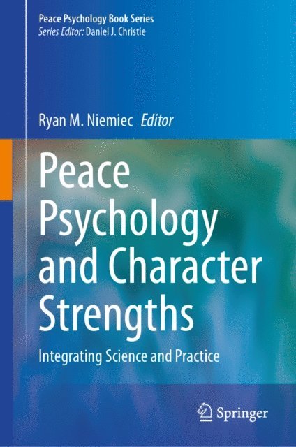 Ryan M. Niemiec - Peace Psychology and Character Strengths, E-bok