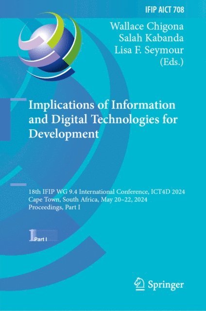 Lisa F. Seymour, Salah Kabanda, Wallace Chigona - Implications of Information and Digital Technologies for Development, E-bok