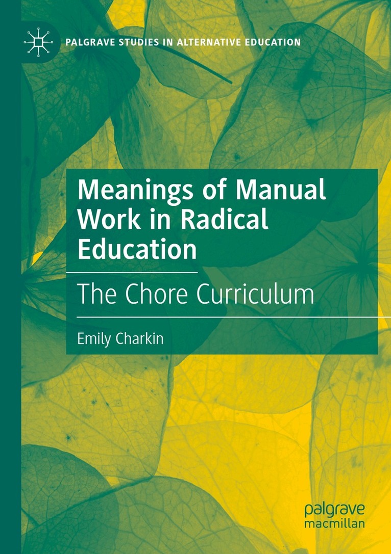 Emily Charkin - Meanings of Manual Work in Radical Education, Häftad