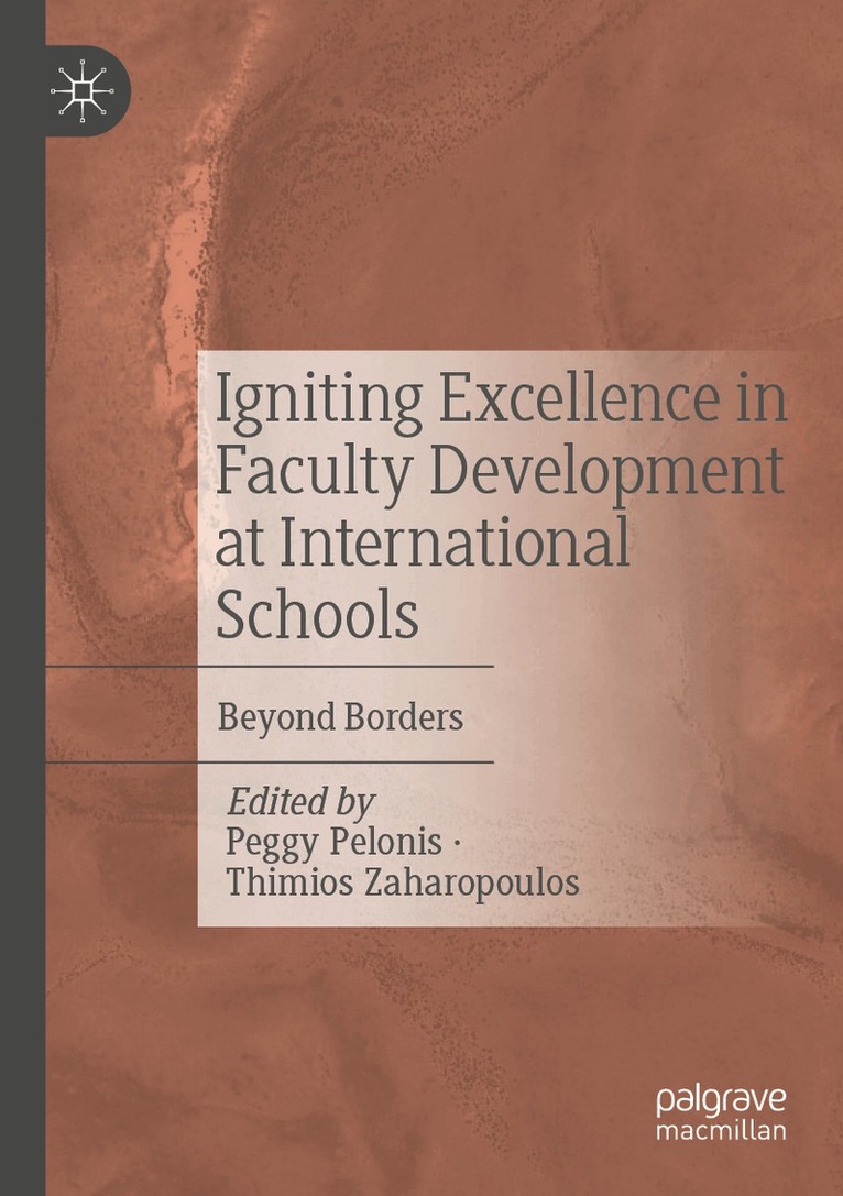 Peggy Pelonis, Thimios Zaharopoulos - Igniting Excellence in Faculty Development at International Schools, Häftad. Tillgänglighet: Lägg i varukorg
