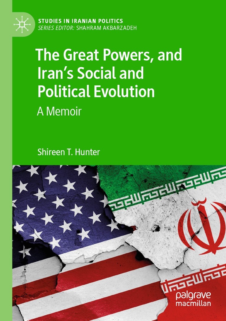 Shireen T. Hunter - Great Powers, and Iran's Social and Political Evolution, Häftad. Tillgänglighet: Lägg i varukorg