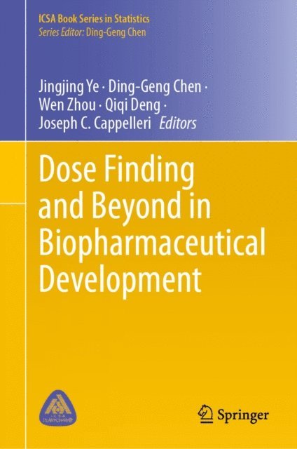 Joseph C. Cappelleri, Qiqi Deng, Wen Zhou, Ding-Geng Chen, Jingjing Ye - Dose Finding and Beyond in Biopharmaceutical Development, E-bok