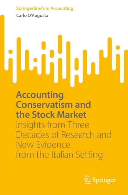 Carlo D'Augusta - Accounting Conservatism and the Stock Market, E-bok