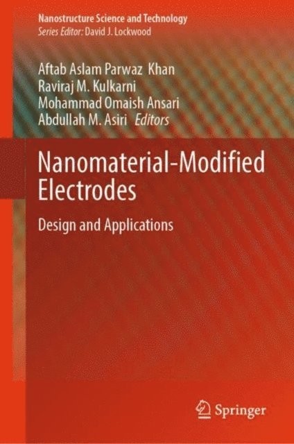 Abdullah M. Asiri, Mohammad Omaish Ansari, Raviraj M. Kulkarni, Aftab Aslam Parwaz Khan - Nanomaterial-Modified Electrodes, E-bok