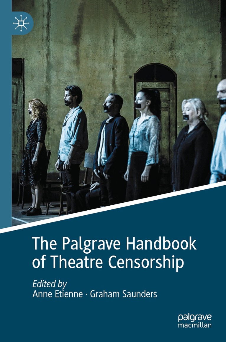 Anne Etienne, Graham Saunders - Palgrave Handbook of Theatre Censorship, Häftad