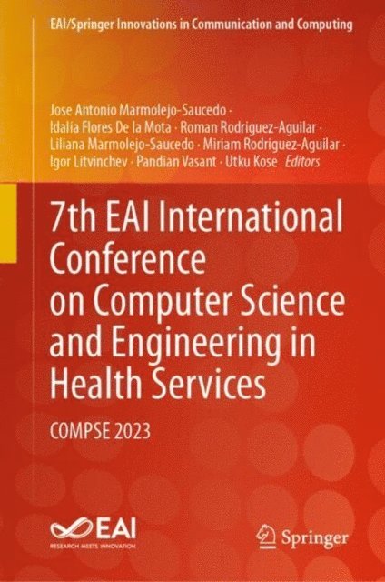 Utku Kose, Pandian Vasant, Igor Litvinchev, Miriam Rodriguez-Aguilar, Liliana Marmolejo-Saucedo, Roman Rodriguez-Aguilar, Idalia Flores De La Mota, Jose Antonio Marmolejo-Saucedo - 7th EAI International Conference on Computer Science and Engineering in Health Services, E-bok