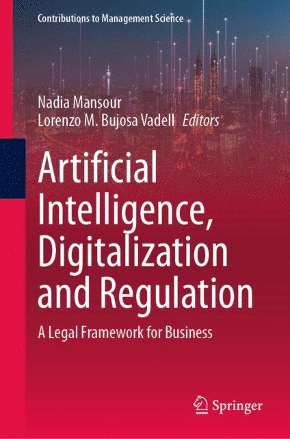 Lorenzo M. Bujosa Vadell, Nadia Mansour - Artificial Intelligence, Digitalization and Regulation, E-bok