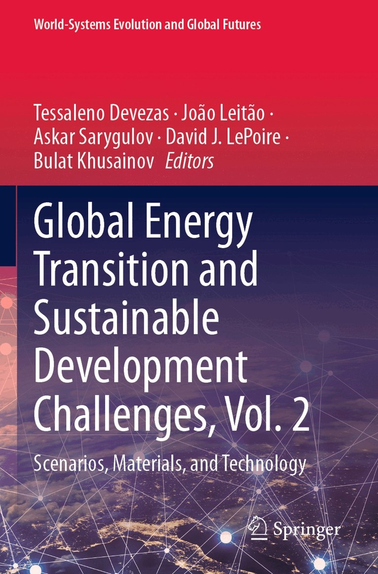 Tessaleno Devezas, João Leitão, Askar Sarygulov, David J. LePoire, Bulat Khusainov - Global Energy Transition and Sustainable Development Challenges, Vol. 2, Häftad. Tillgänglighet: Lägg i varukorg