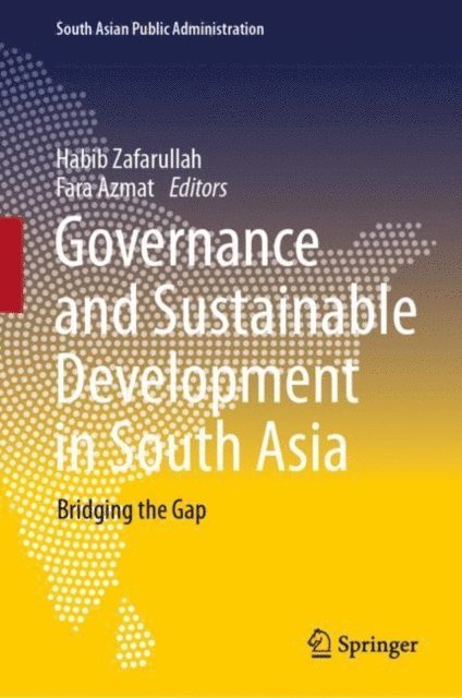 Fara Azmat, Habib Zafarullah - Governance and Sustainable Development in South Asia, E-bok