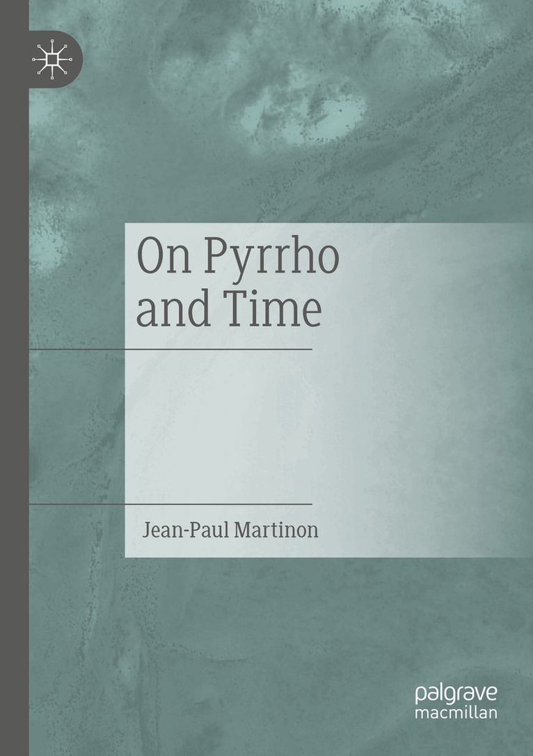 Jean-Paul Martinon - On Pyrrho and Time, Häftad. Tillgänglighet: Lägg i varukorg