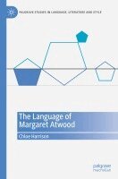 Chloe Harrison - Language of Margaret Atwood, Häftad