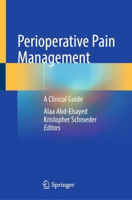 Kristopher Schroeder, Alaa Abd-Elsayed - Perioperative Pain Management, E-bok