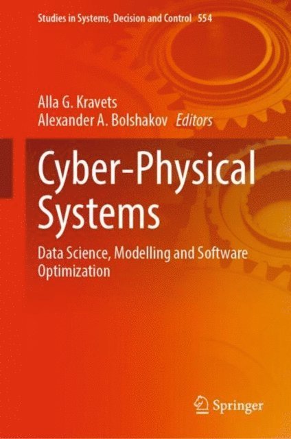Alla G. Kravets, Alexander A. Bolshakov - Cyber-Physical Systems, E-bok