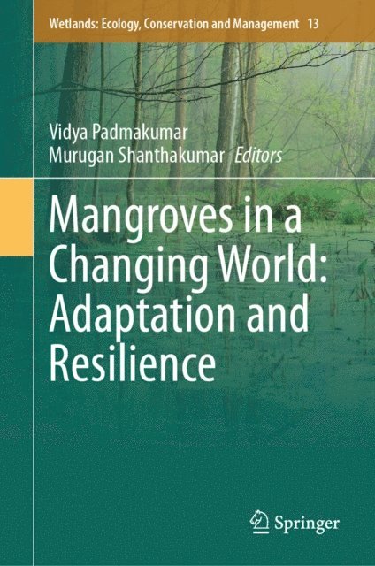 Murugan Shanthakumar, Vidya Padmakumar - Mangroves in a Changing World: Adaptation and Resilience, E-bok
