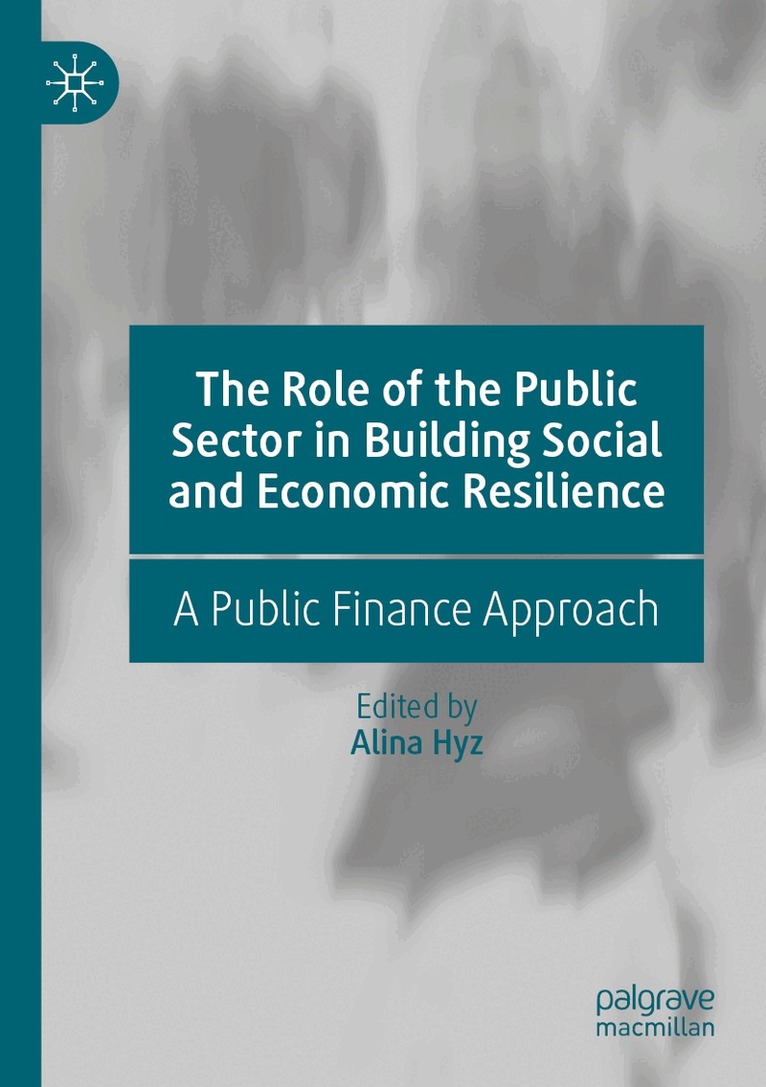 Alina Hyz - Role of the Public Sector in Building Social and Economic Resilience, Häftad. Tillgänglighet: Lägg i varukorg